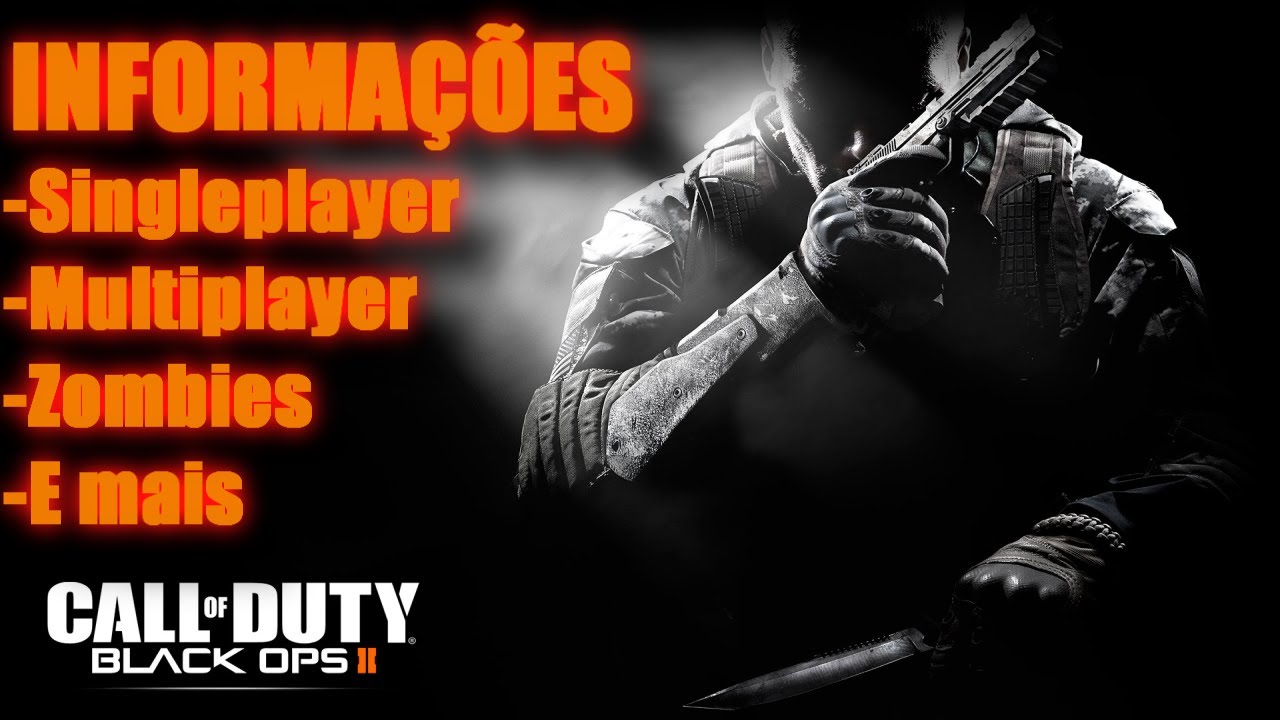 #BlackOps2: Zombies, Multiplayer e Singleplayer - INFOS!