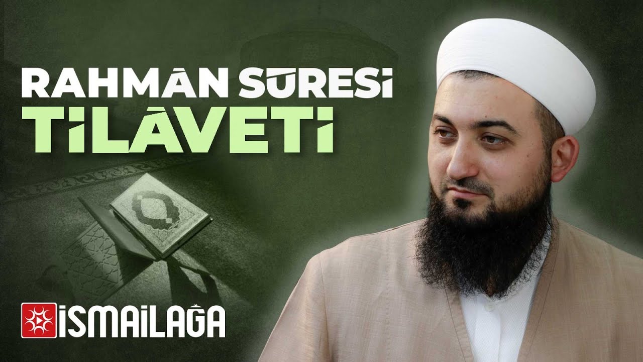 Rahman Sûresi Tilaveti (سُورَةُ الرَّحْمٰنِ) – Mustafa Üstübi Hoca Efendi