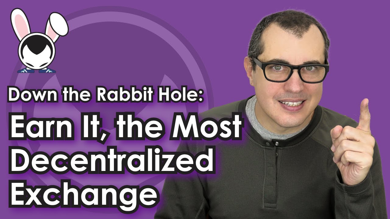 Earn it: The Most Decentralized Cryptocurrency Exchange [Why Earning is BETTER than Buying]