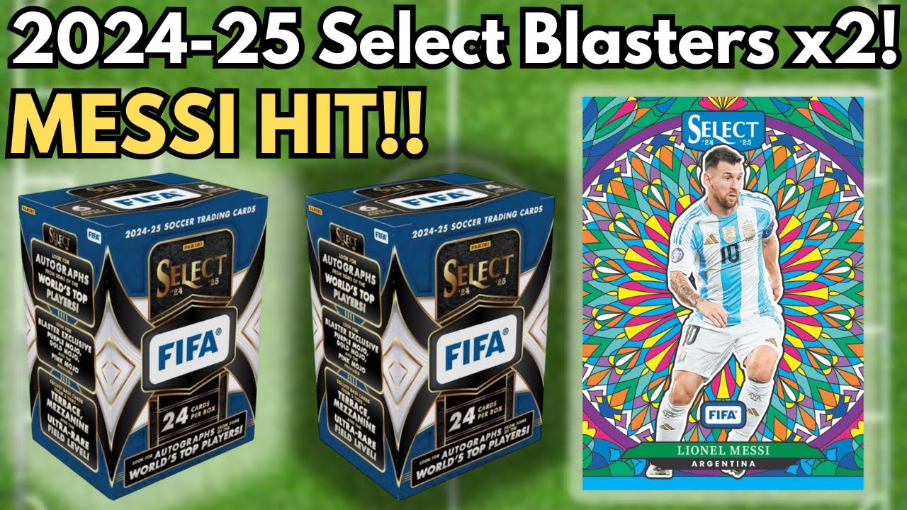 MESSI HIT! 2024-25 Panini Select FIFA Soccer Blaster Boxes Review! x2!