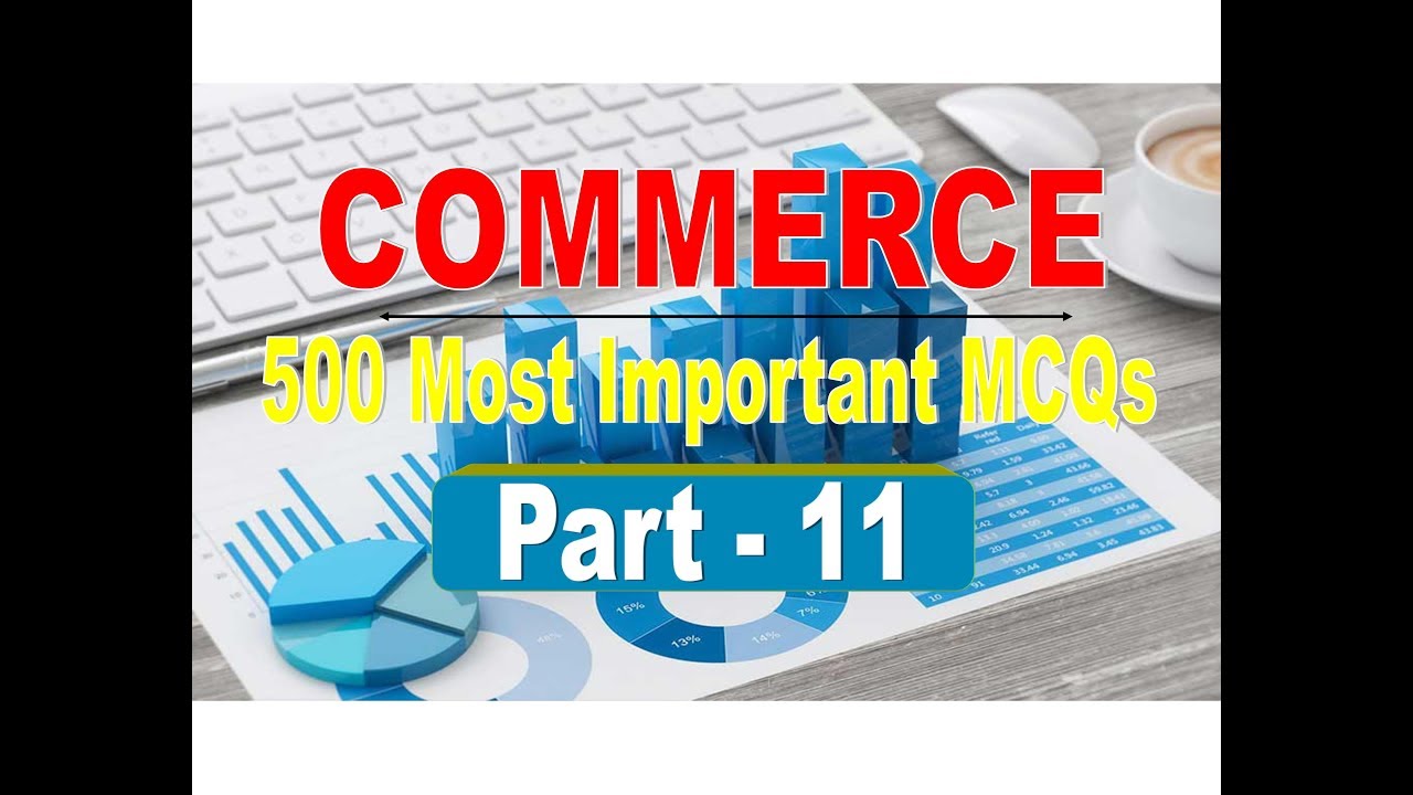 #11 || Commerce MCQs || 500 Most important MCQs