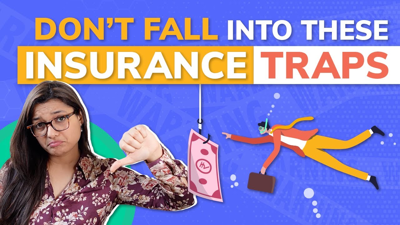 How to Avoid Falling Into These Insurance Traps? | Insurance Traps To Avoid | Common Insurance Traps