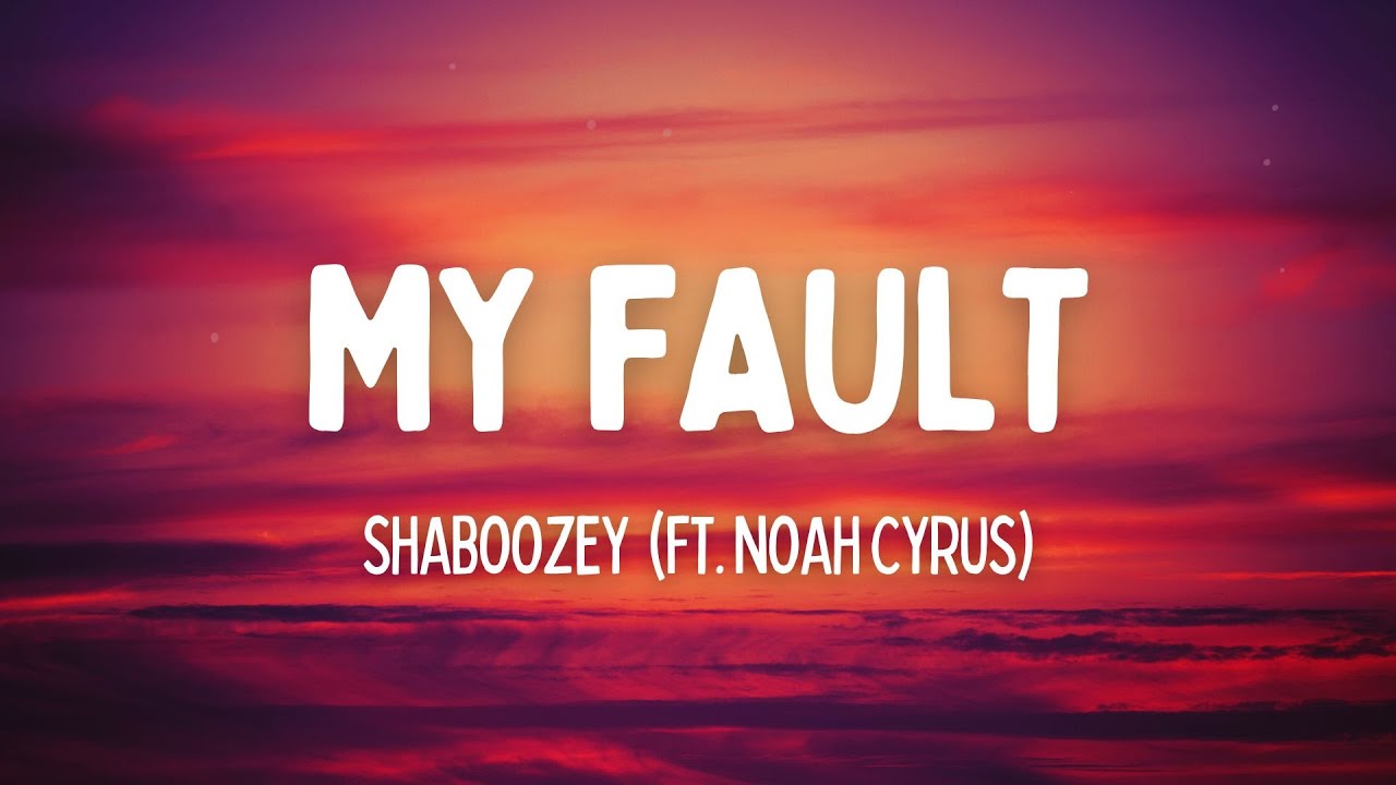 Shaboozey - My Fault (ft. Noah Cyrus) (Lyrics)