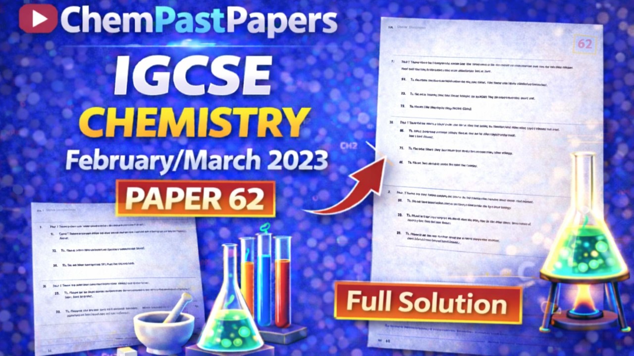 IGCSE Chemistry 0620/62 February/March 2023 – 0620/62/F/M/23 | Full Solutions
