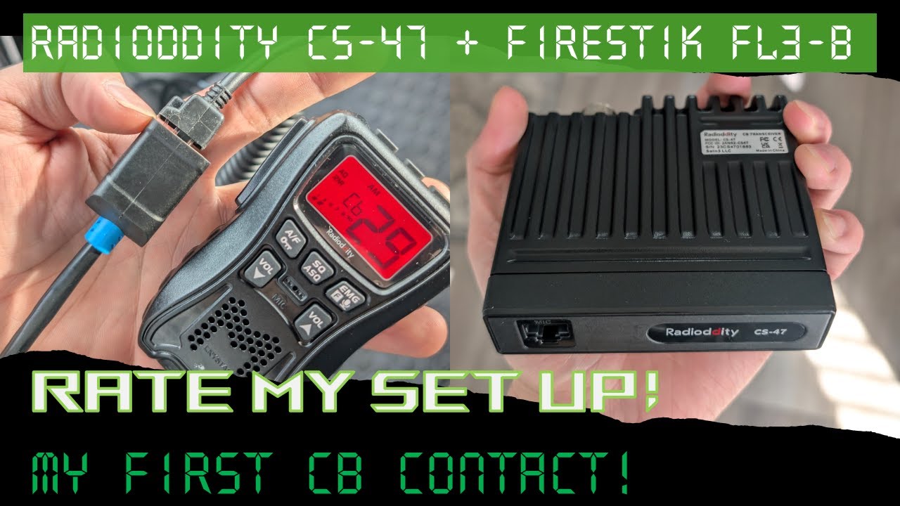 Radioddity CS-47 + Firestik FL3-B First Use