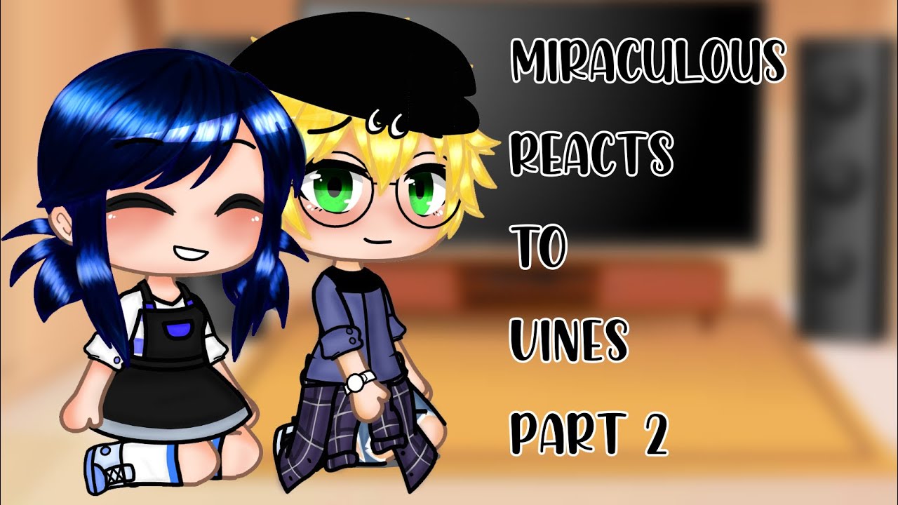 Miraculous Ladybug reacts to Vines | Part 2 | +Transformations
