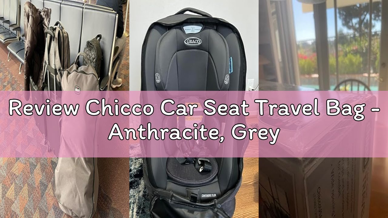 Review Chicco Car Seat Travel Bag - Anthracite, Grey