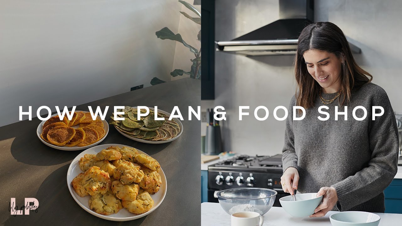 HOW WE WEEKLY MEAL PLAN, FOOD SHOP & WEANING RECIPES | Lily Pebbles