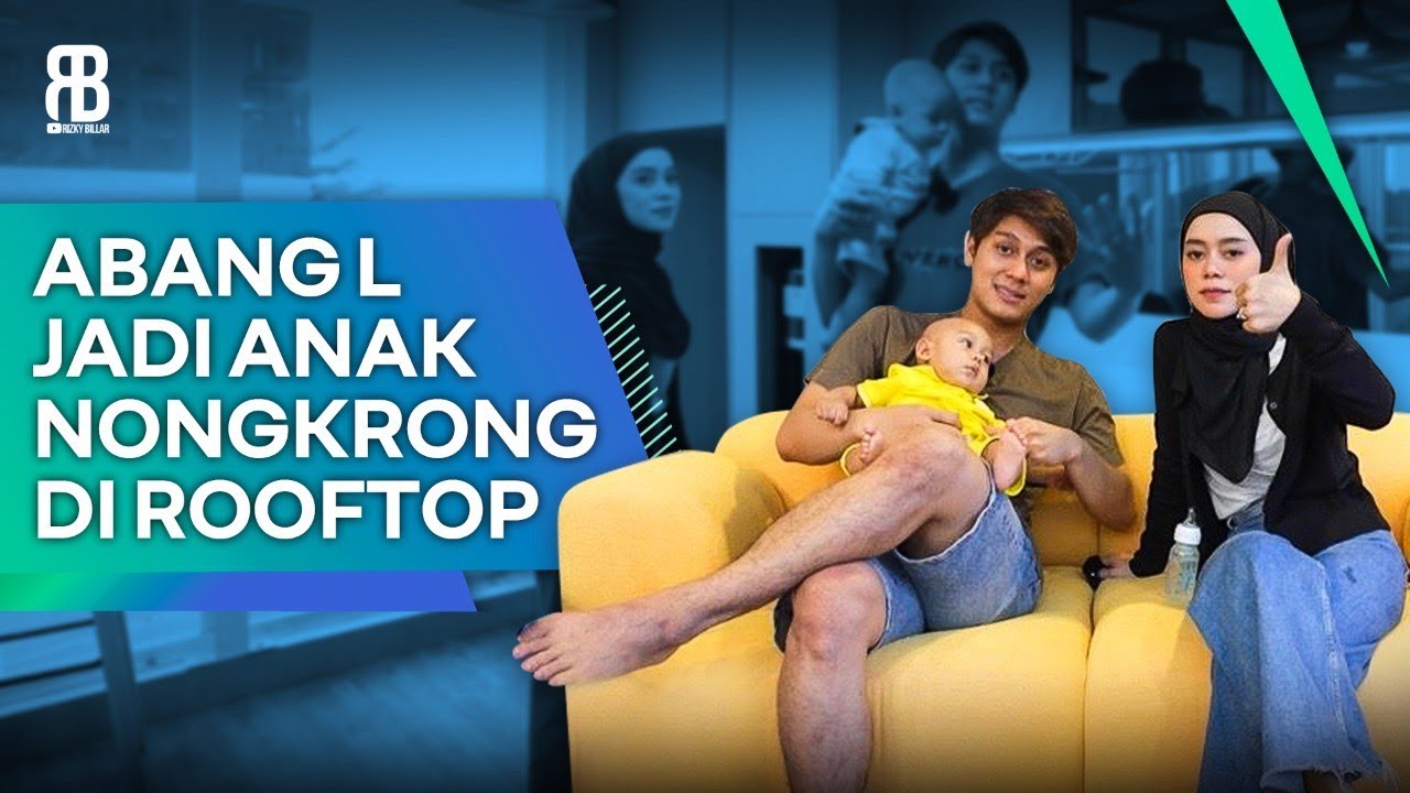 ROOFTOP BARU ABANG L !! TEMPAT NONGKRONG ESTETIK BARENG RAYYANZA, ADZAM & GHUZEL !!