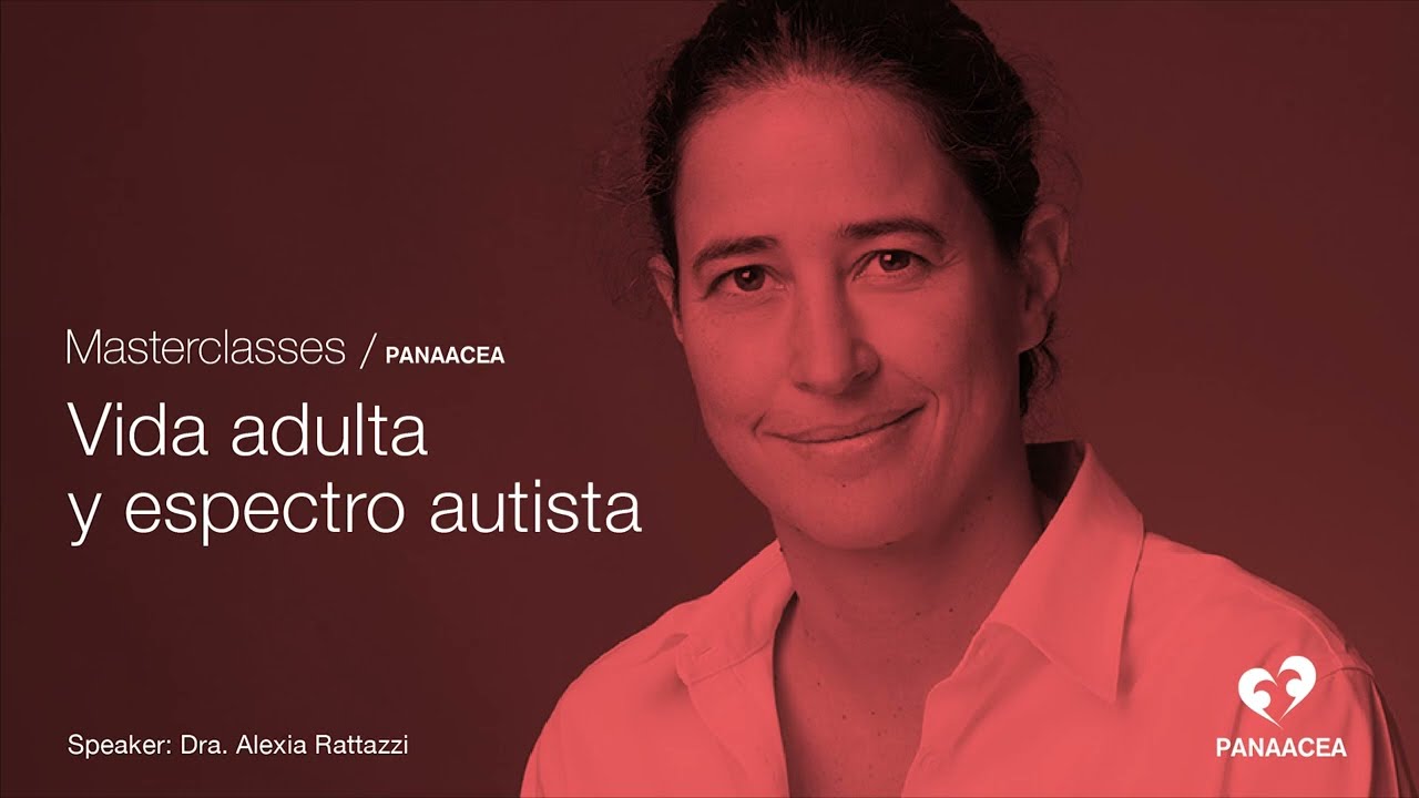 18/5 - NUEVA MASTERCLASS | Vida adulta y espectro autista - Alexia Rattazzi (2023)