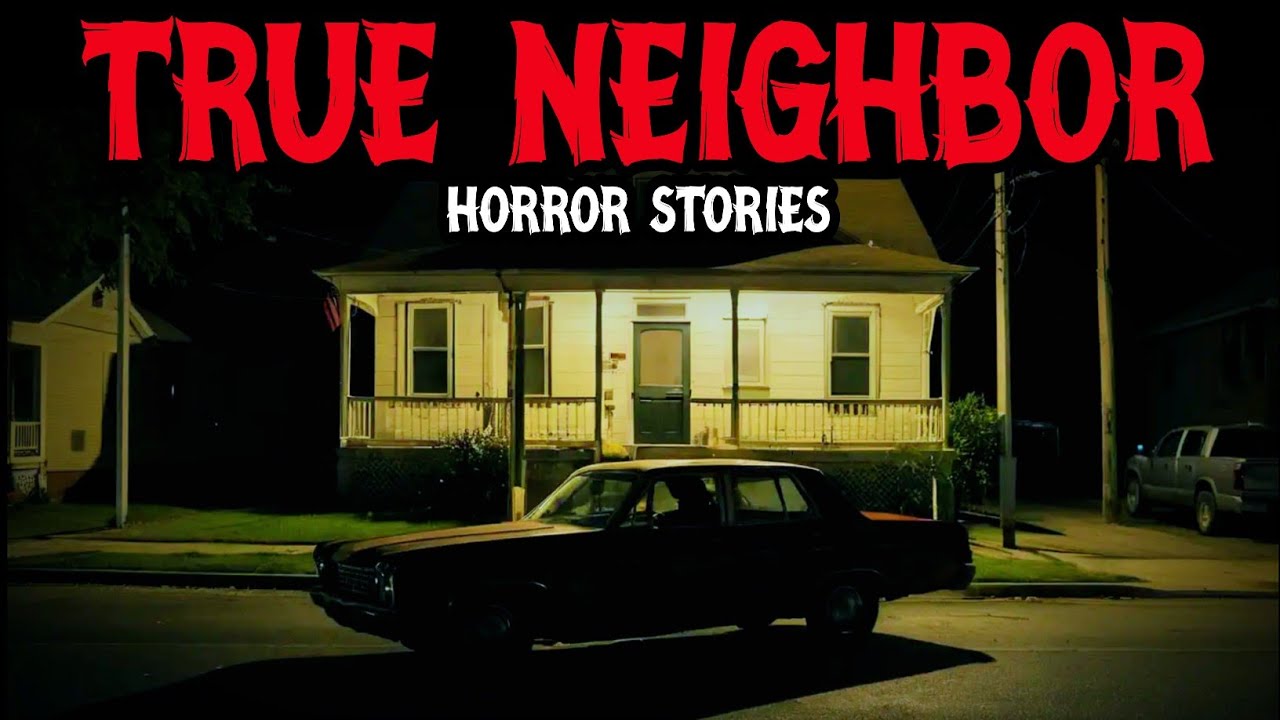 6 True Neighbor Horror | Story Every Night, He Got Closer | True Creepy Neighbor Story