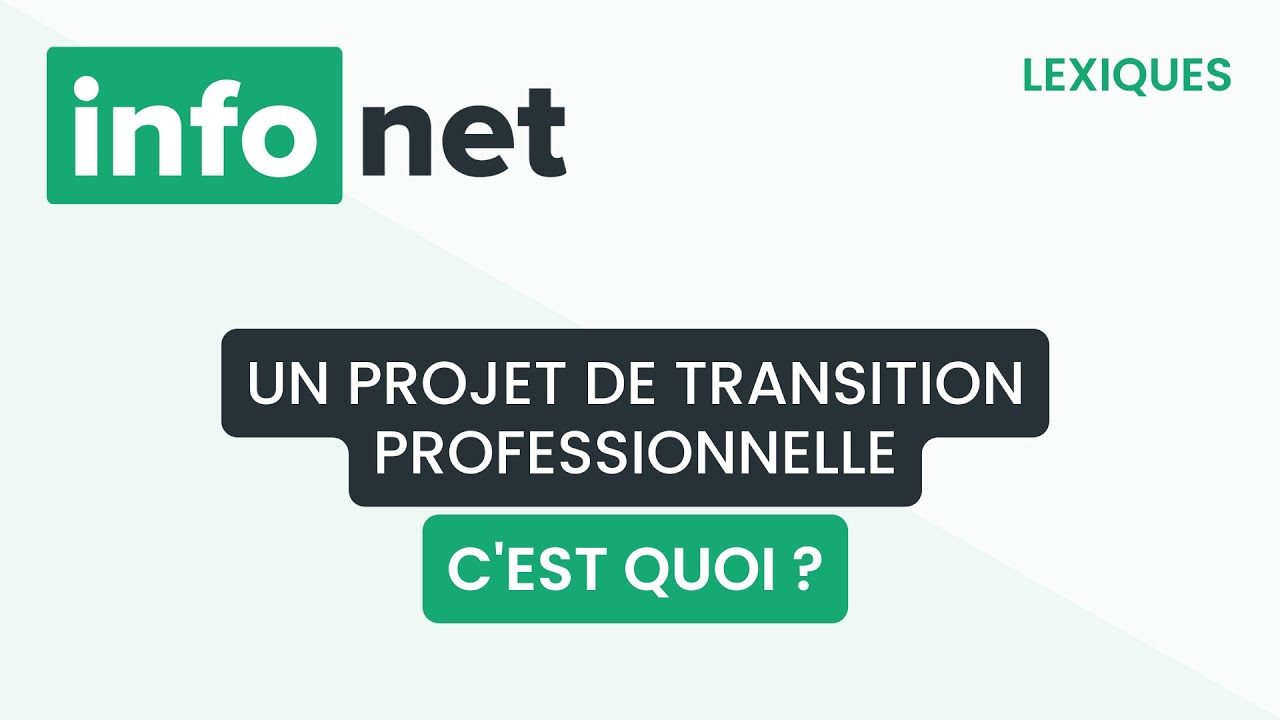 Un projet de transition professionnelle, c'est quoi ? (définition, aide, lexique, tuto, explication)