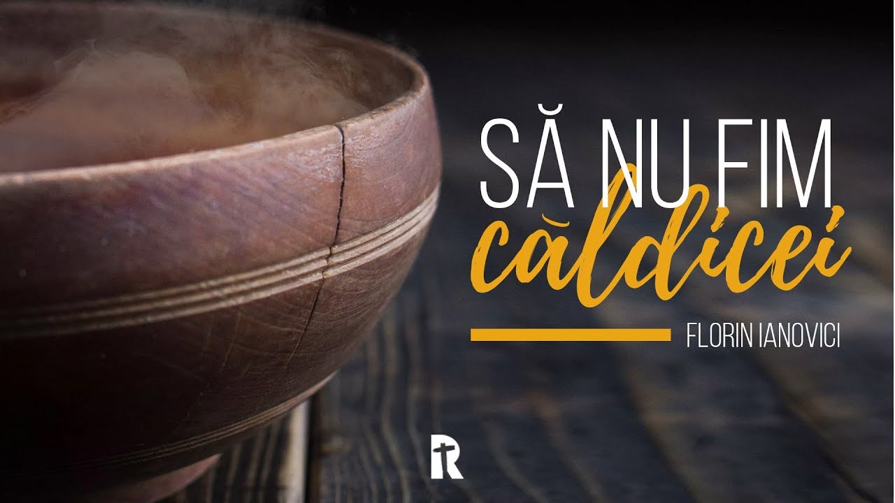 Florin Ianovici - Să nu fim căldicei! | BISERICA RENOVATIO