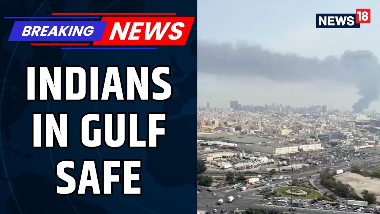 Govt Says Indians in West Asia & Gulf Remain Top Priority | Middle East Conflict | Iran War | News18