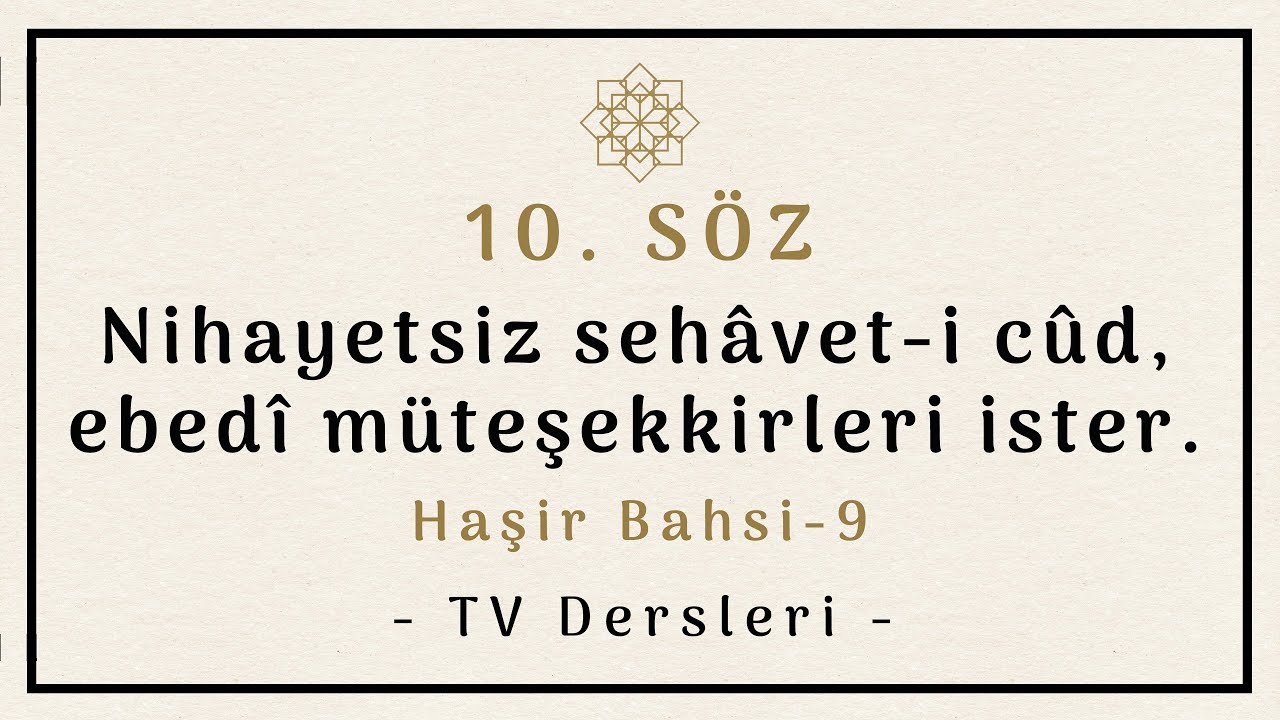7- HAŞİR RİSALESİ / 10. SÖZ - 4. HAKİKAT (TV)