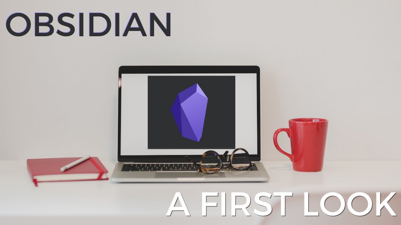 First Look at Obsidian - A Next Generation Note Taking Tool - Effective Remote Work