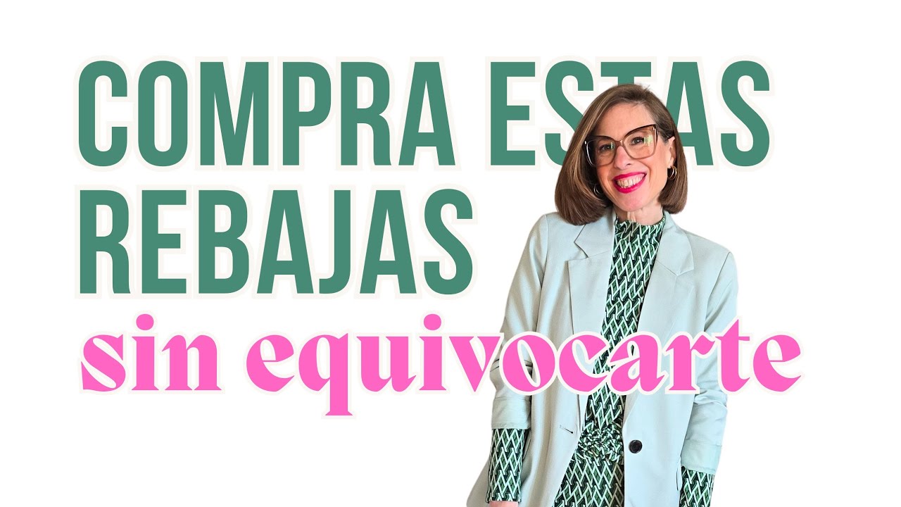 CLAVES PARA COMPRAR SIN EQUIVOCARTE, TAMBIÉN EN REBAJAS. 💡 Esto es lo que hago yo.