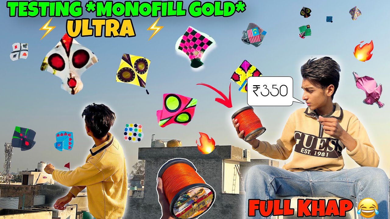 Testing *Monofill Gold Ultra* 🔥 Gattu 2024-25|| Flying Kites 🪁 || Price - 350