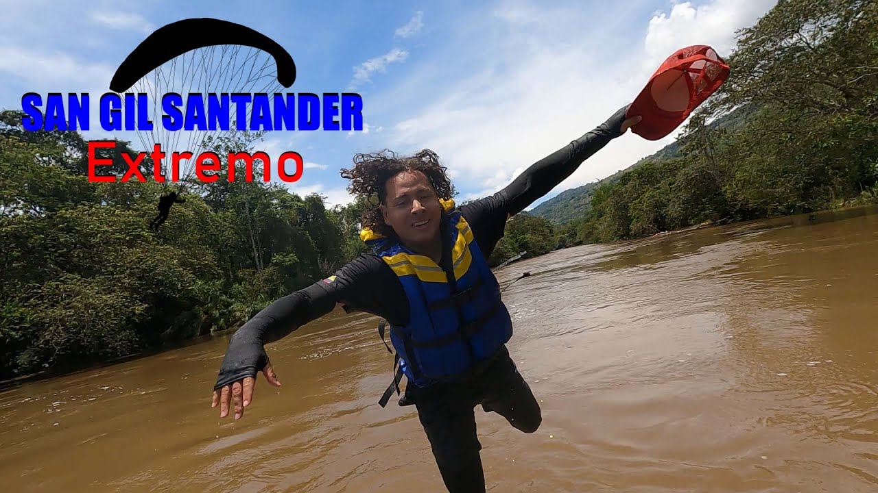 SAN GIL | Santander Extremo 🚣‍♂️ 🪂