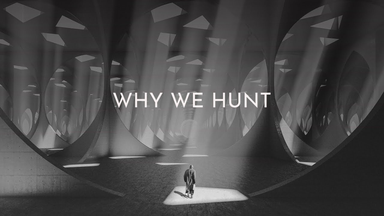Why We Hunt 2023 | ARCHITECTURE HUNTER