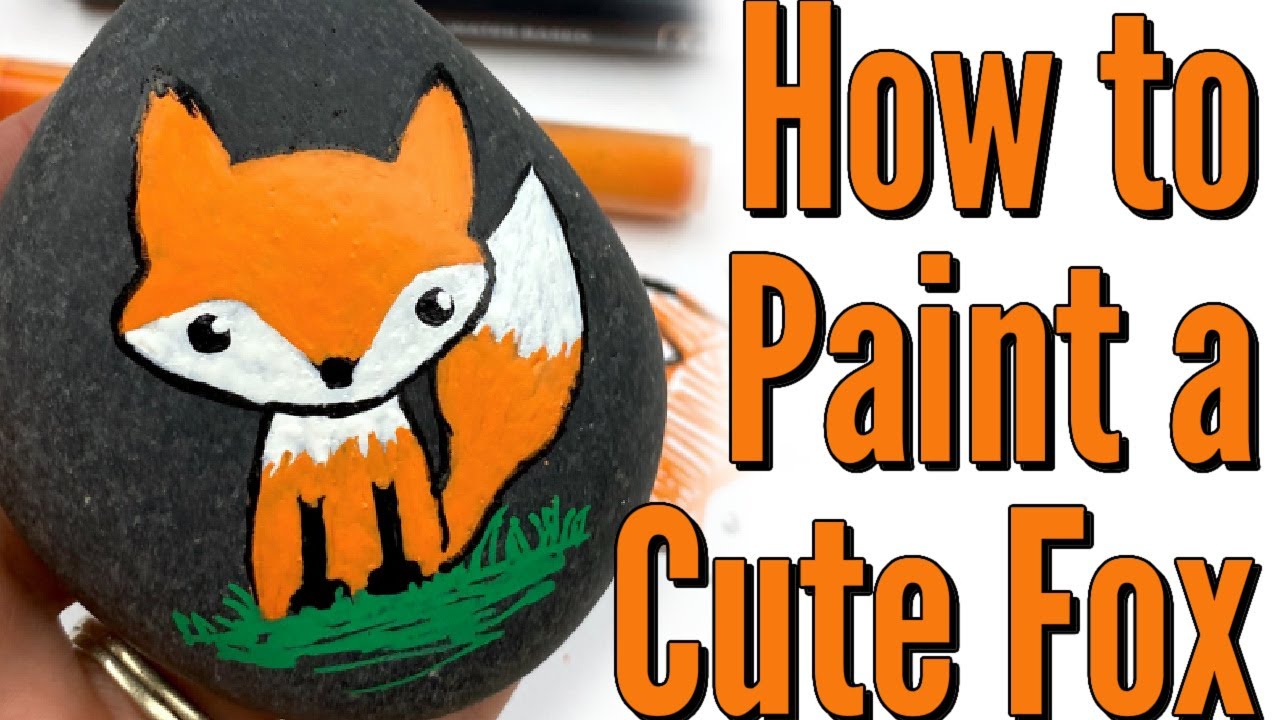 How to Paint a Cute Fox - Paint Marker Tutorial