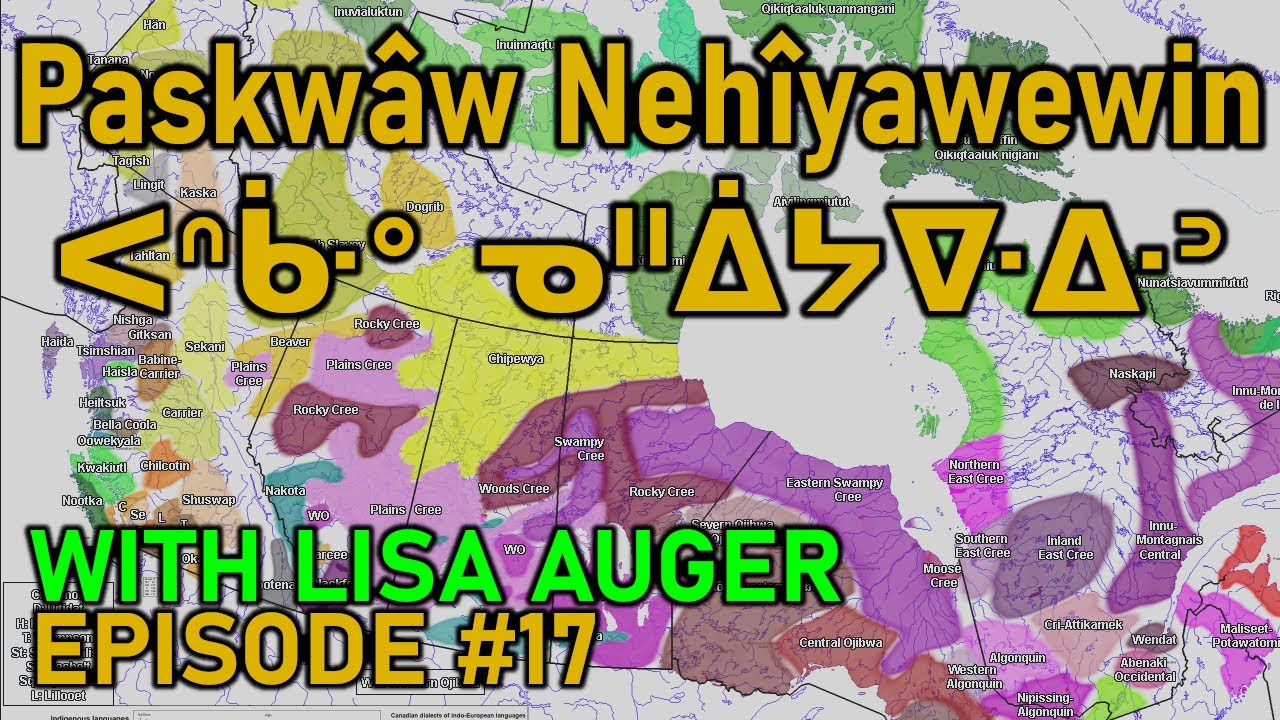 CIAS #17: Paskwâw Nehîyawewin ᐸᐢᒁᐤ ᓀᐦᐄᔭᐍᐏᐣ (Plains Cree)