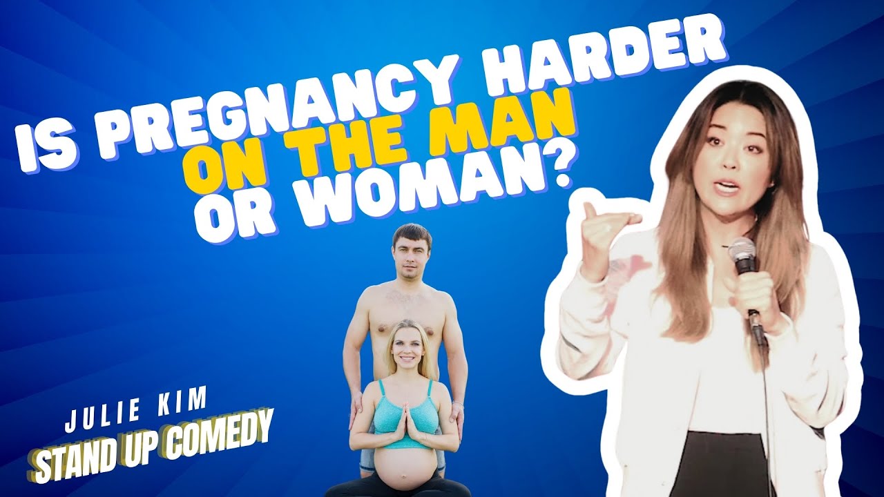 Is Pregnancy Harder on the Man or Woman? | Julie Kim Stand-Up Comedy