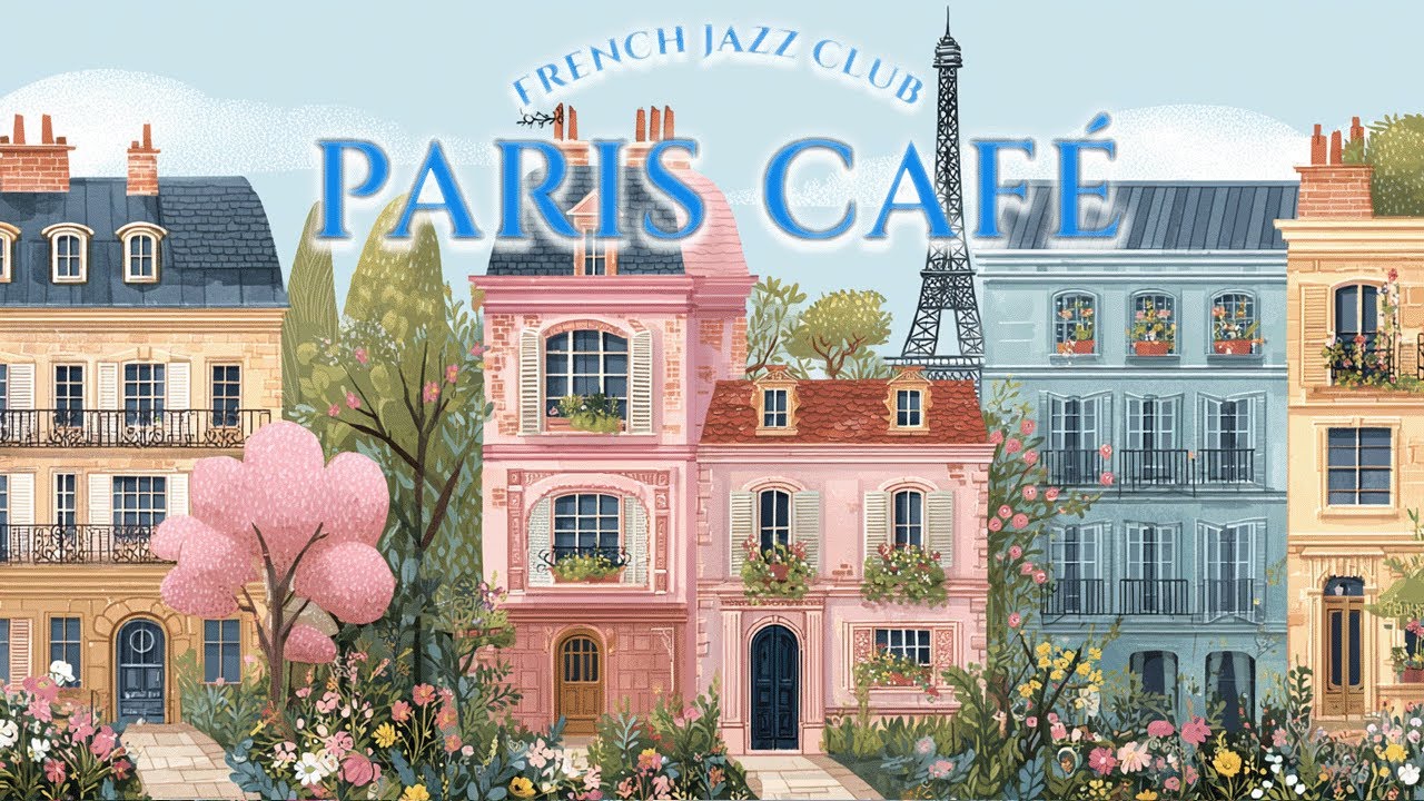 𝐏𝐀𝐑𝐈𝐒 𝐂𝐀𝐅𝐄́ 🗼 French Instrumental Music — Coffee Playlist