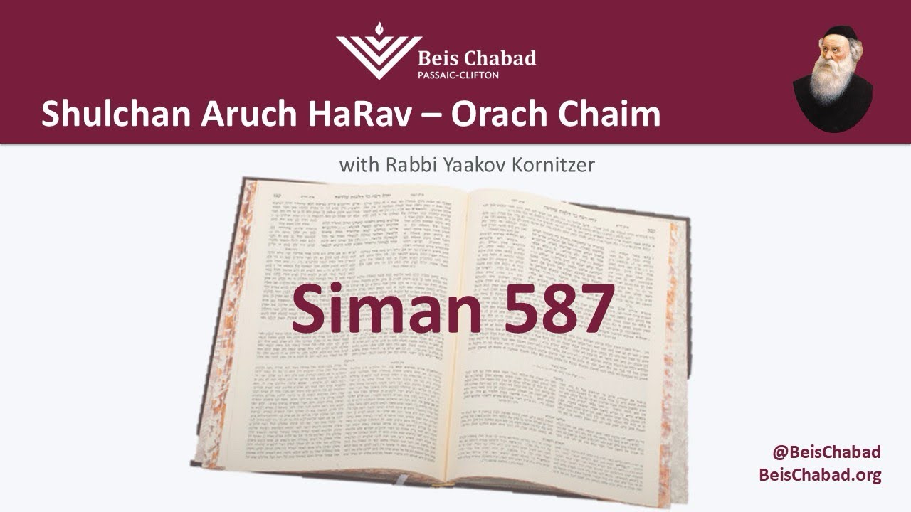 Shulchan Aruch HaRav Siman 587