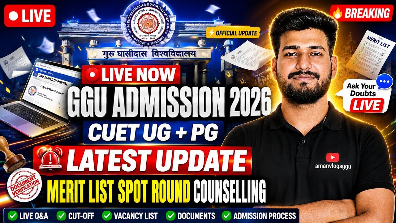 🔴 LIVE: GGU Admission 2026 | CUET UG & PG Latest Update | Merit List, Spot Round & Counselling