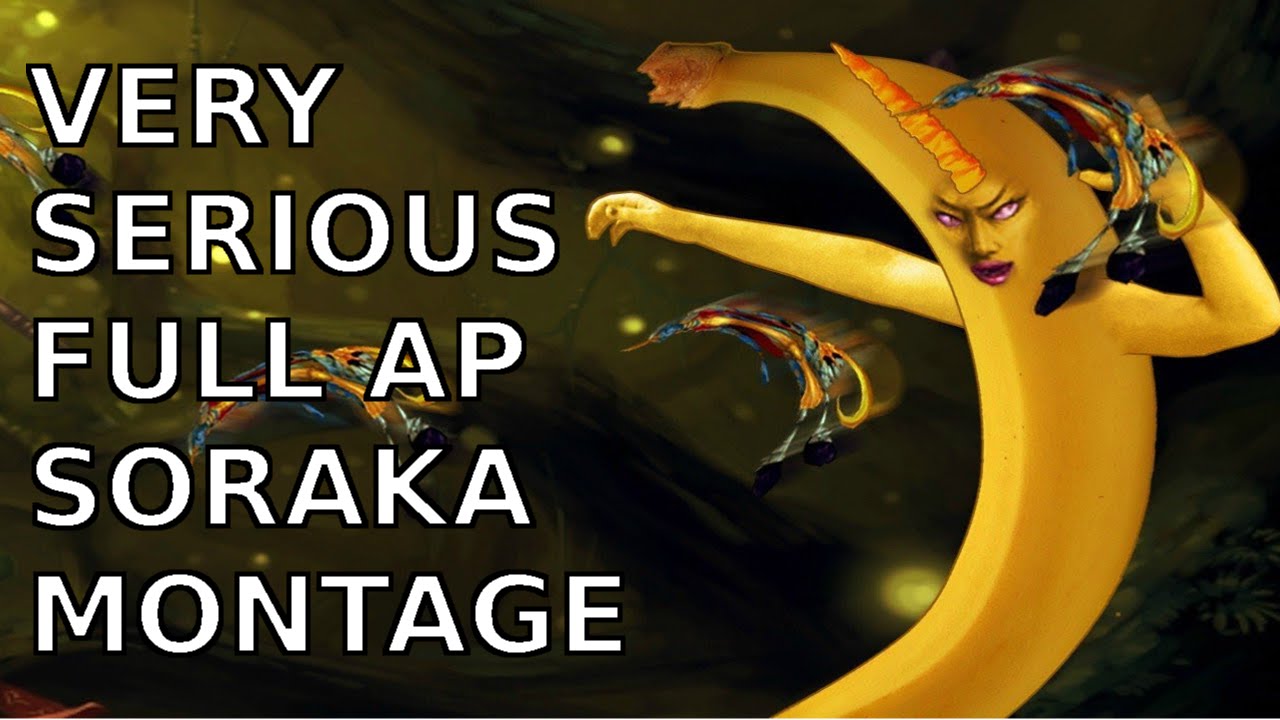 VERY SERIOUS FULL AP SORAKA MONTAGE