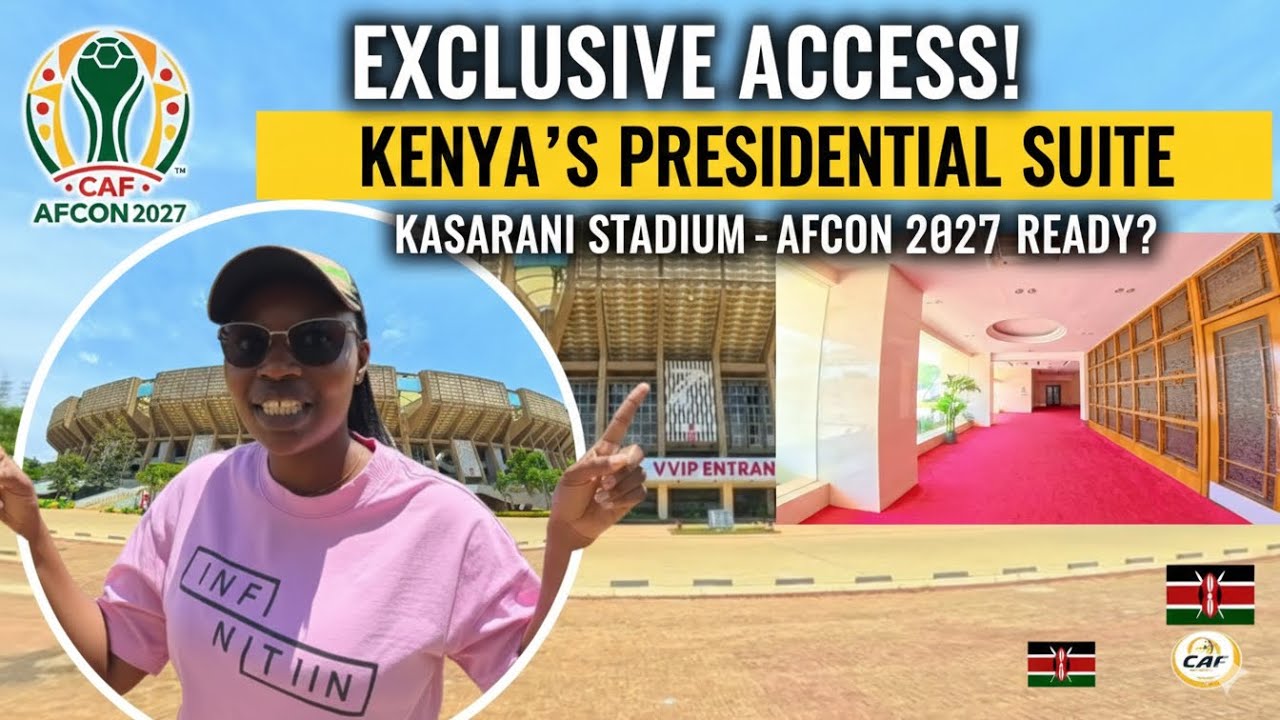 Is Kenya Ready for AFCON 2027? Inside Kasarani’s Presidential Suite(VVIP)