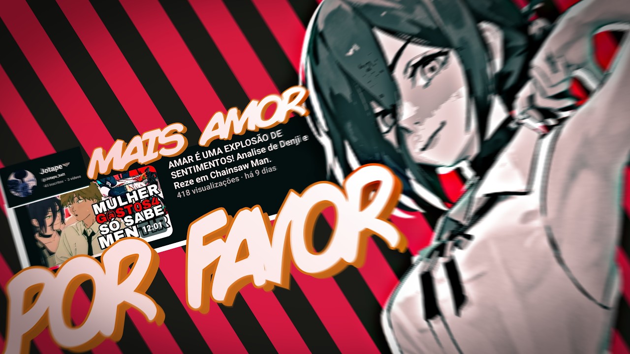 NINGUÉM TE AMA, e a CULPA é TUA - Chainsaw Man (RESPOSTA AO Jotape🦇)