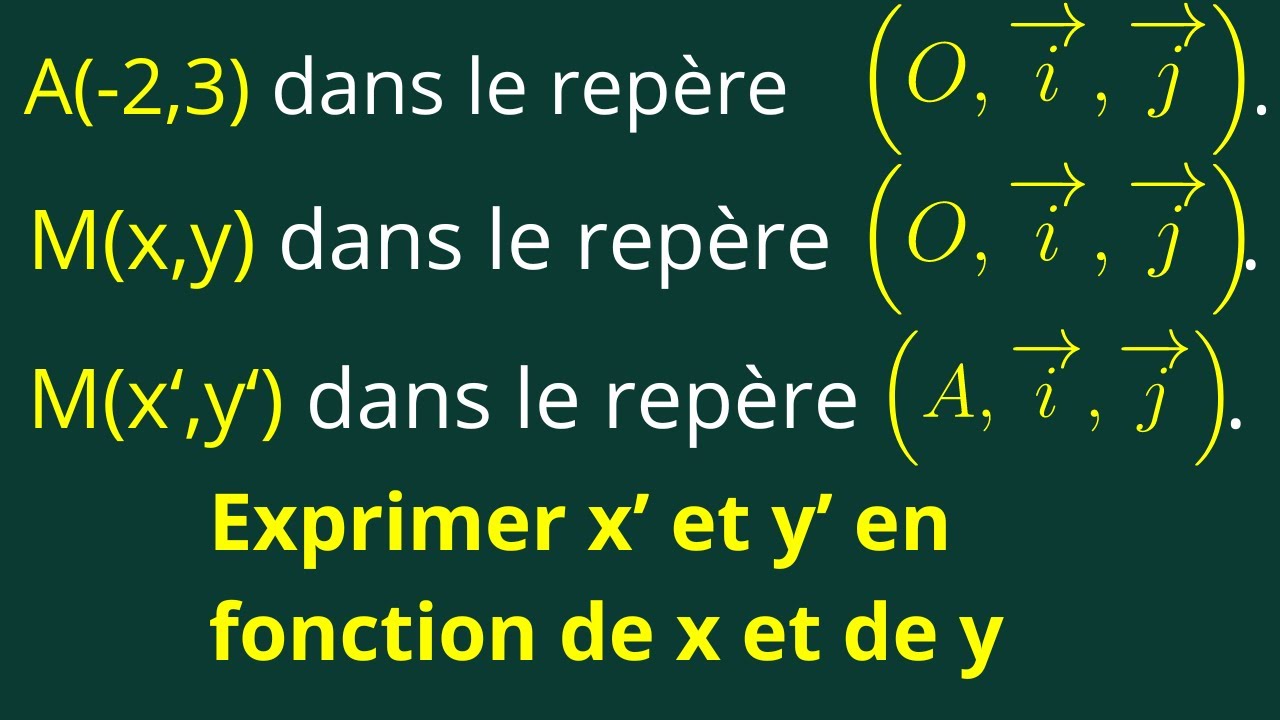 Repèrage:Relations entre les coordonnées d'un point dans deux repères différents. Seconde S