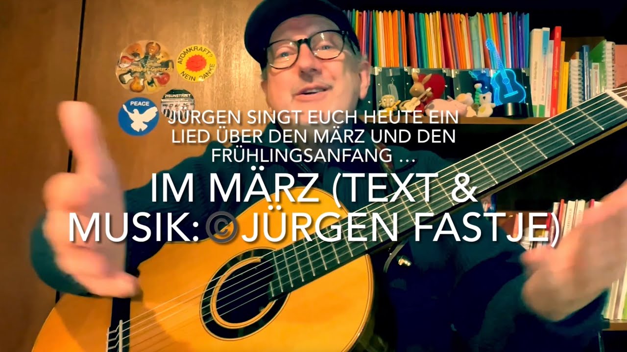 Im März (Text & Musik:©️Jürgen Fastje) gespielt und gesungen und interpretiert vom Autor persönlich