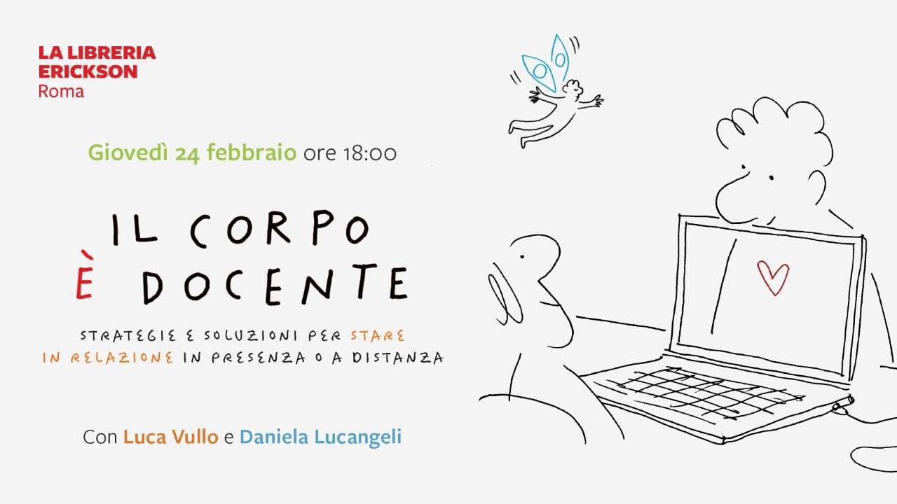 Il corpo è docente. Strategie e soluzioni per stare in relazione in presenza o a distanza.