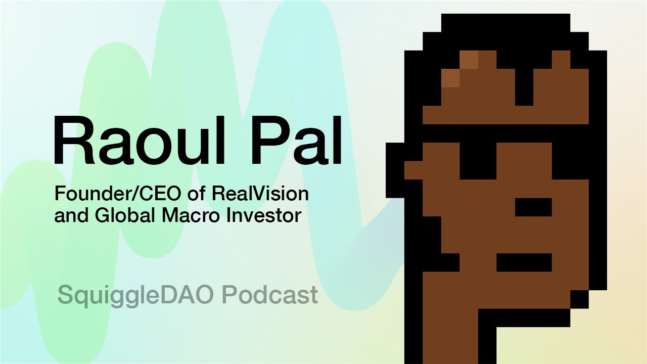 S2E5 - Raoul Pal Founder/CEO of RealVision and Global Macro Investor