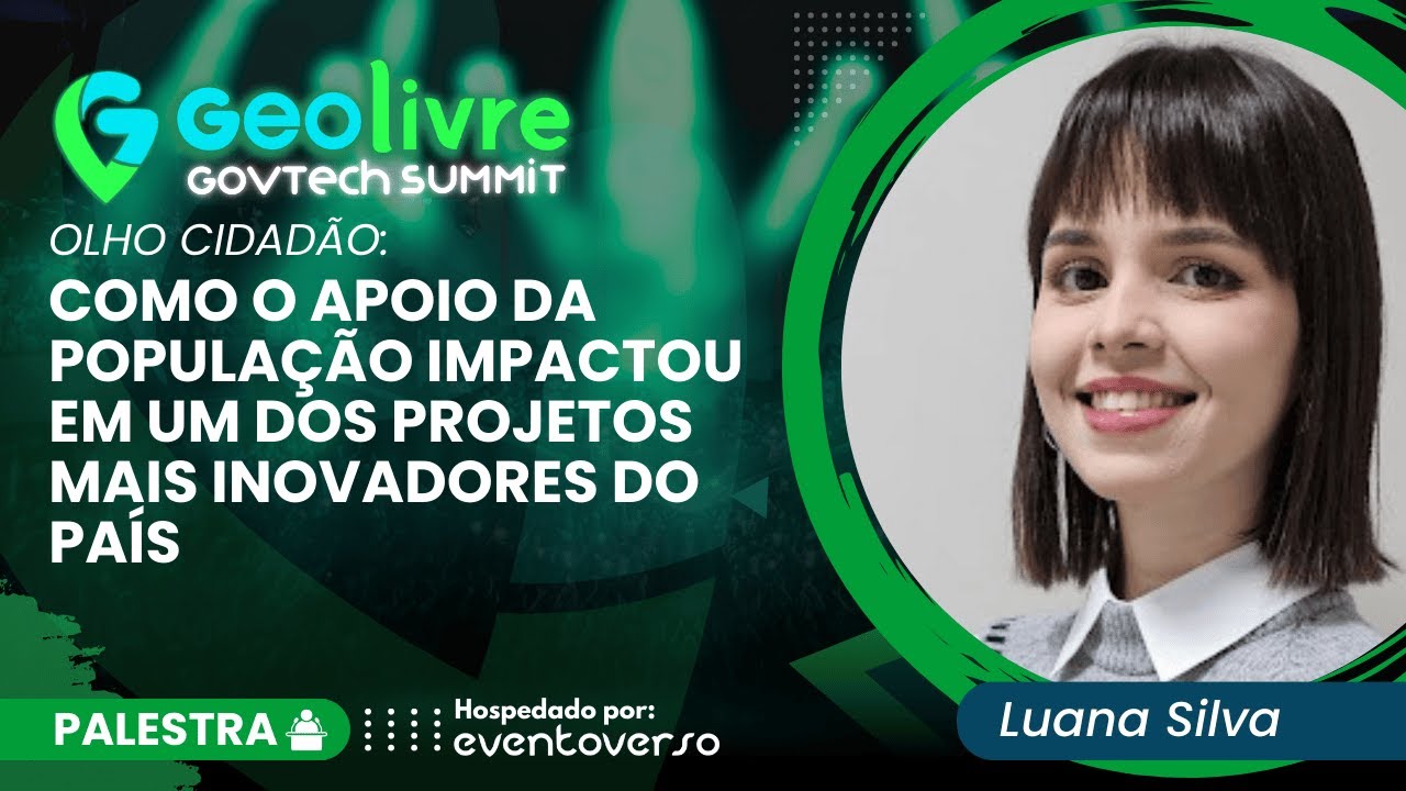 Crowdsourcing Projeto Olho Cidadão - Palestrante Luana Silva