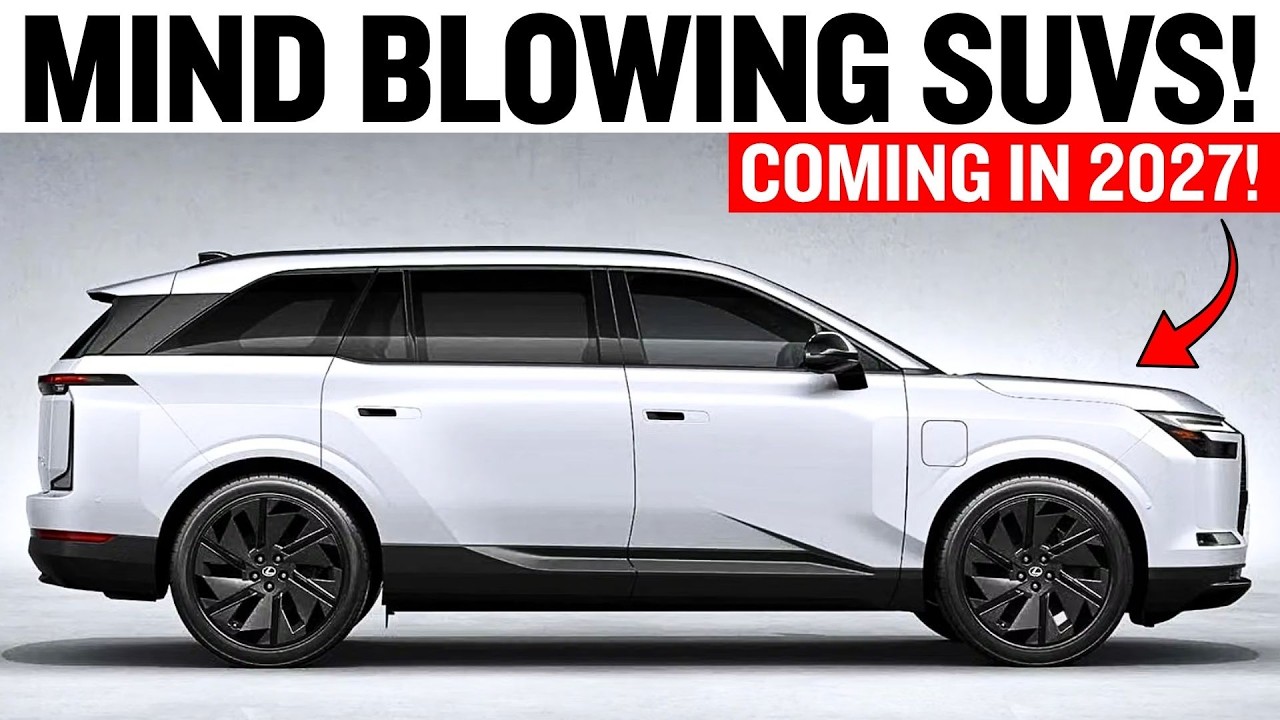 7 Mind Blowing SUVs Coming in 2027! You&rsquo;ll Want to Wait for These!