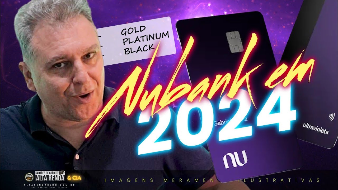 💳CART&Otilde;ES NUBANK GOLD, PLATINUM E BLACK VERS&Atilde;O 2024! TUDO SOBRE OS TR&Ecirc;S CART&Otilde;ES DO NU SE VALE A PENA!