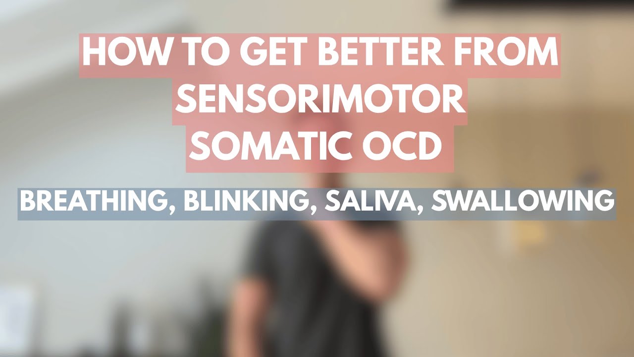 What me got bettter from sensorimotor OCD
