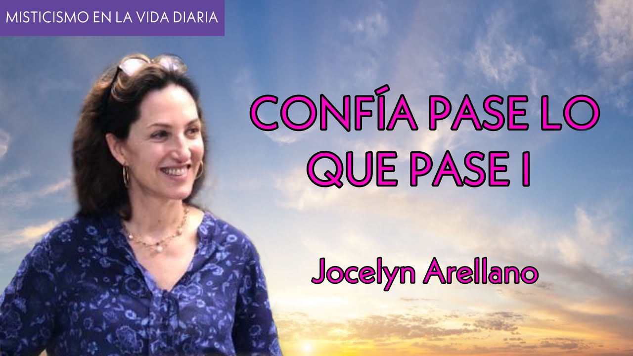 Confía Pase lo que Pase I - Jocelyn Arellano