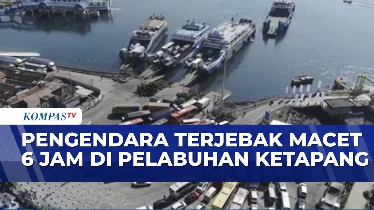 Pengendara Sempat Terjebak Macet Selama 6 Jam di Pelabuhan Ketapang | SAPA MALAM