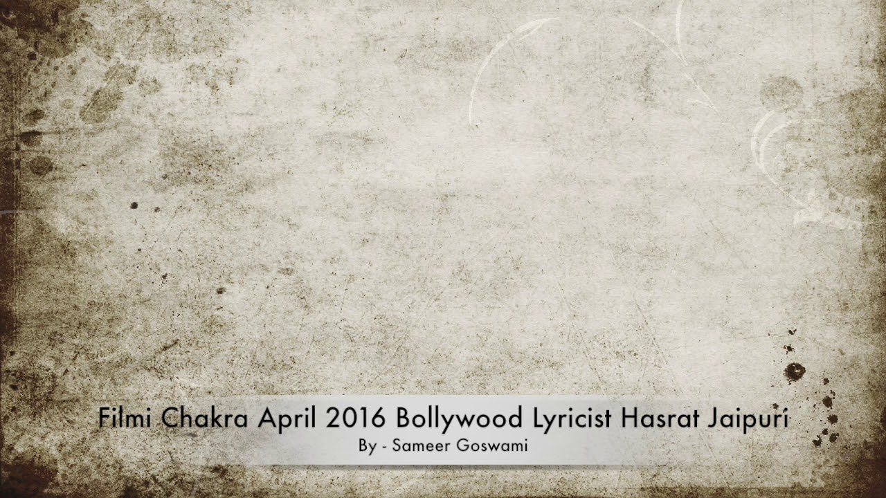 Biography of Bollywood Lyricist Hasrat Jaipuri