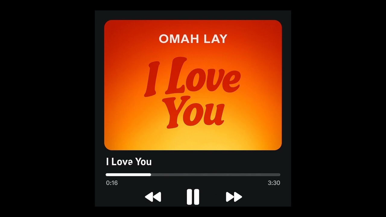 Omah Lay_I LOVE YOU 