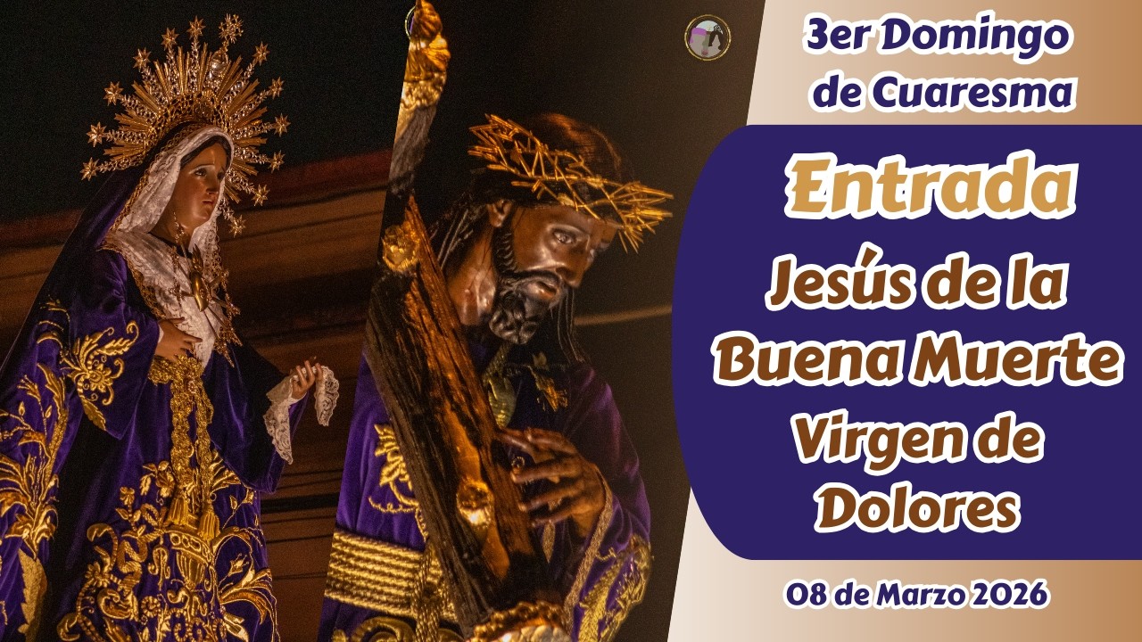 Entrada Procesión de Jesús de la Buena Muerte de Santo Domingo | Cuaresma 2026