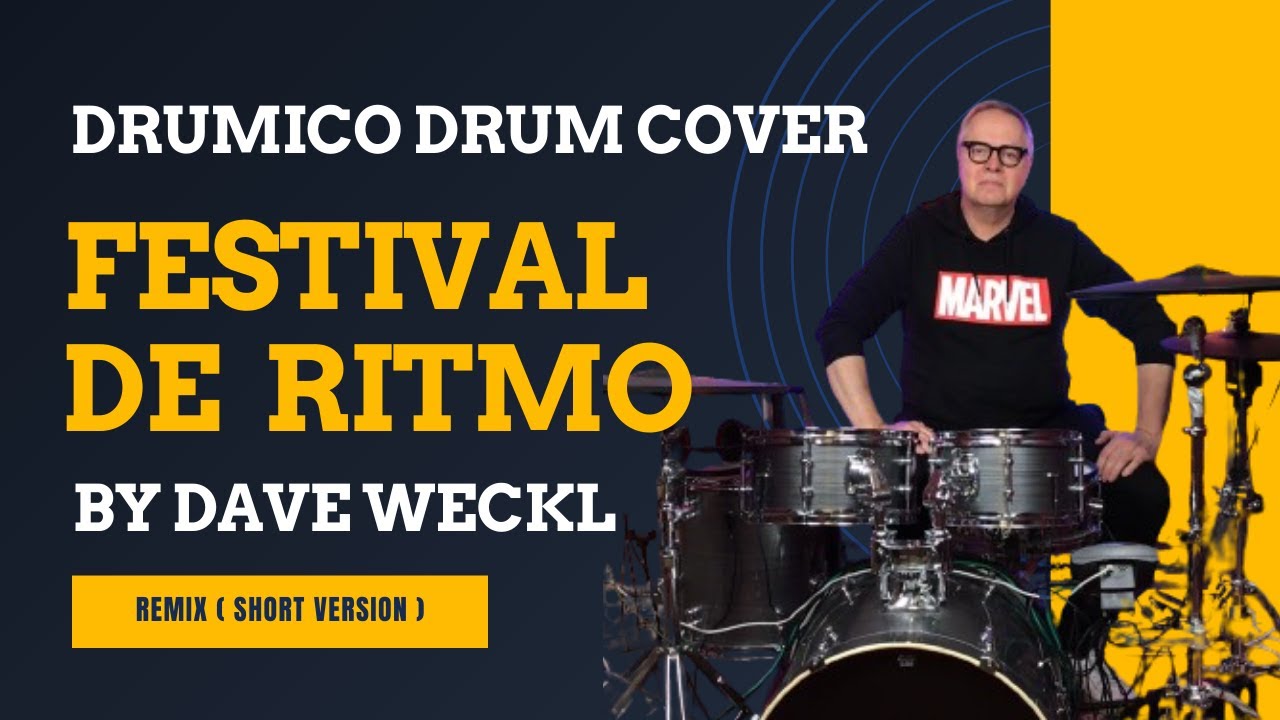 Festival de Ritmo - Remix - Short Version - By Dave Weckl - DRUMICO DRUM COVER