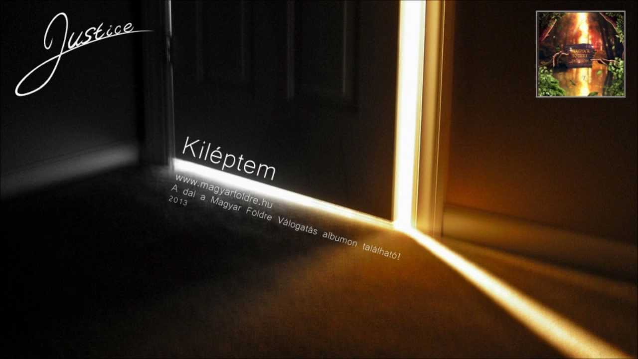 Justice - Kiléptem (Magyar Földre Válogatás, 2013)