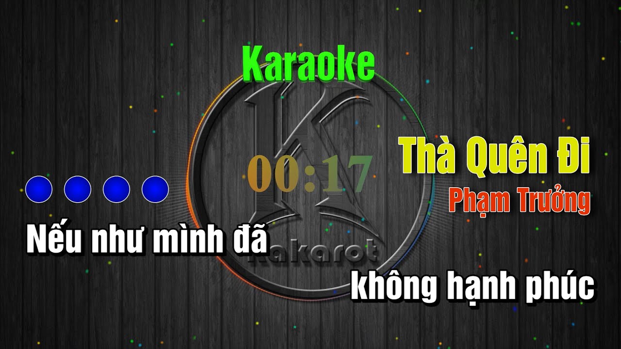 Karaoke Thà Quên Đi - Phạm Trưởng