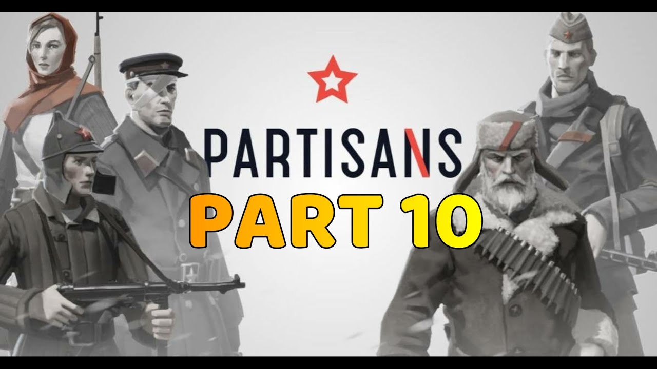 PARTISANS 1941: Gameplay Walkthrough - Part 10 [ 1440p 60FPS ]